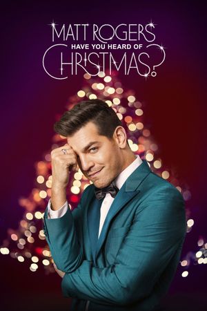 Matt Rogers: Have You Heard of Christmas?'s poster