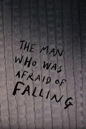 The Man Who Was Afraid of Falling's poster