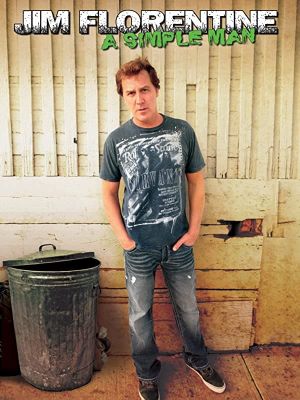 Jim Florentine: A Simple Man's poster