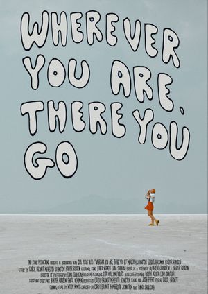 Wherever You Are, There You Go's poster image