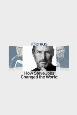 iGenius: How Steve Jobs Changed the World's poster