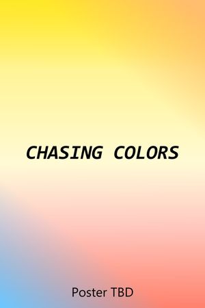 Chasing Colors's poster