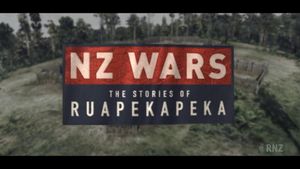 NZ Wars - The Stories Of Ruapekapeka's poster