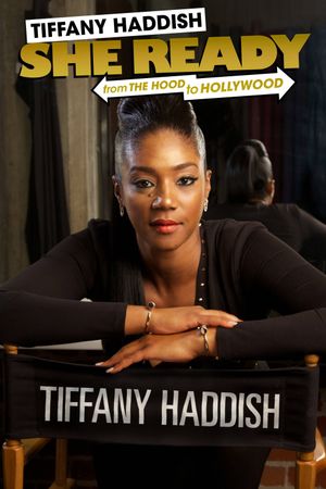 Tiffany Haddish: She Ready! From the Hood to Hollywood!'s poster