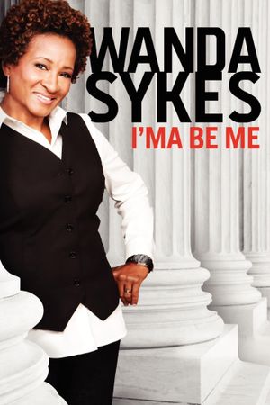 Wanda Sykes: I'ma Be Me's poster