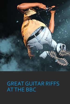 Great Guitar Riffs at the BBC's poster