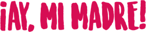 ¡Ay, mi madre!'s poster