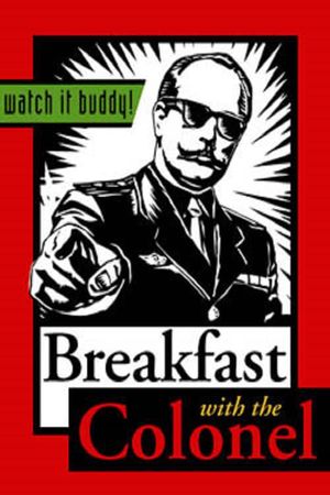 Breakfast with the Colonel's poster