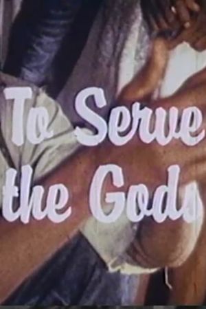 To Serve the Gods's poster