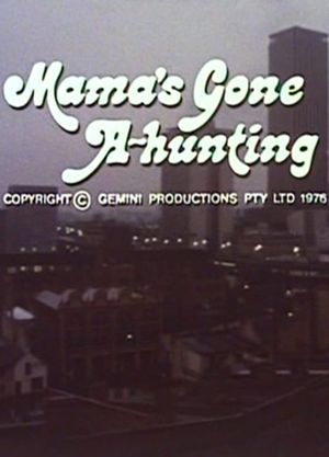 Mama's Gone A-hunting's poster image