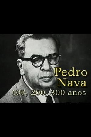 Pedro Nava: 100, 200, 300 Anos's poster