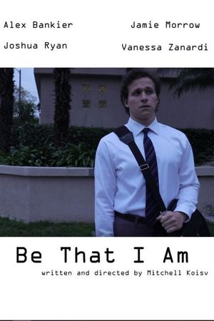 Be That I Am's poster