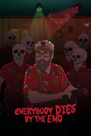 Everybody Dies by the End's poster