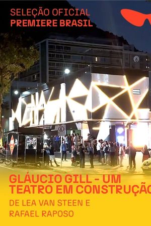 Gláucio Gill - Um Teatro em Construção's poster