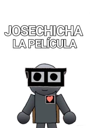 Josechicha: The Movie's poster