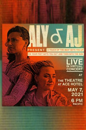 Aly & AJ: Live at The Theatre at Ace Hotel's poster