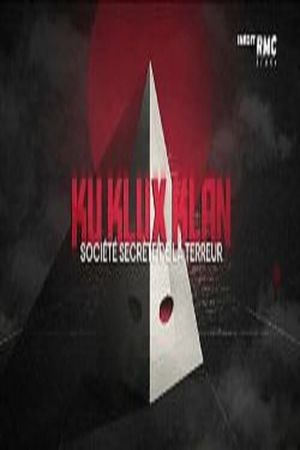 Ku Klux Klan, société secrète de la terreur's poster
