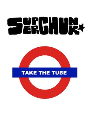 Superchunk: Take The Tube's poster