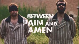 Between Pain and Amen's poster