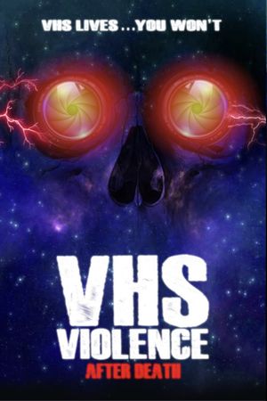VHS Violence: After Death's poster