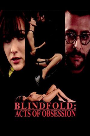 Blindfold: Acts of Obsession's poster