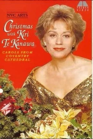 Christmas with Kiri Te Kanawa: Carols from Coventry Cathedral's poster