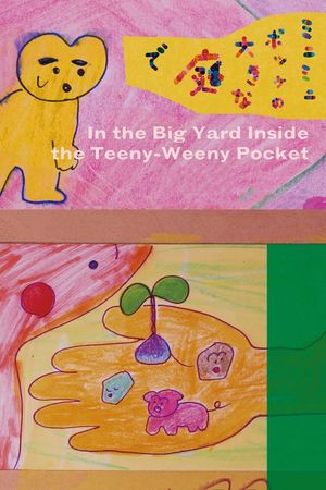 In the Big Yard Inside the Teeny-Weeny Pocket's poster