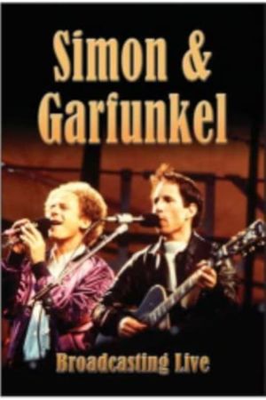 Simon & Garfunkel - Broadcasting Live's poster image