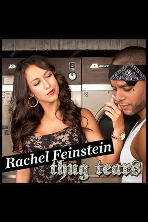 Rachel Feinstein - Thug Tears's poster