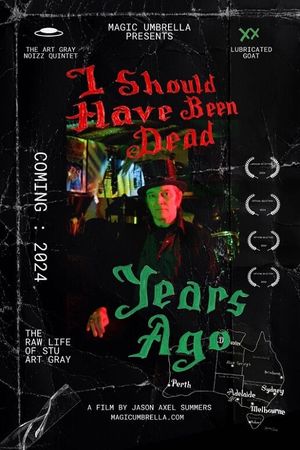 I Should Have Been Dead Years Ago's poster image