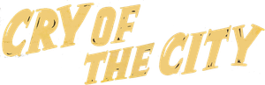 Cry of the City's poster