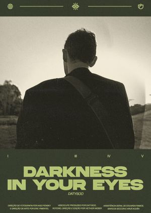 DARKNESS IN YOUR EYES's poster