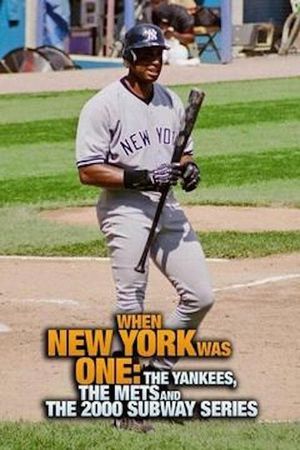 When New York Was One: The Yankees, the Mets & The 2000 Subway Series's poster