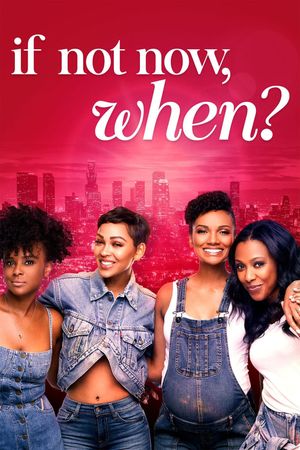 If Not Now, When?'s poster