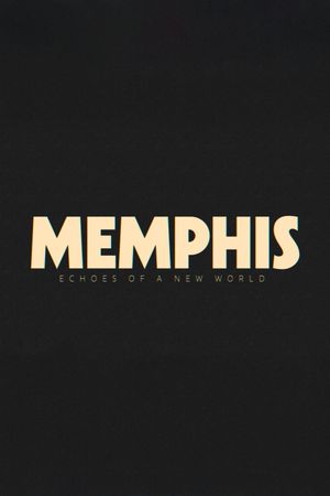 Memphis - Echoes of a New World's poster