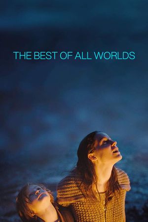 The Best of All Worlds's poster