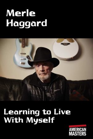 Merle Haggard: Learning to Live With Myself's poster image