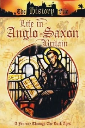 Life In Anglo-Saxon Britain's poster