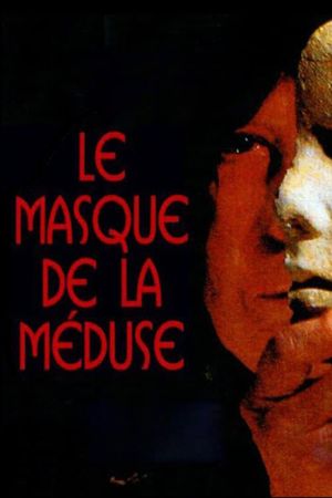 Le masque de la Méduse's poster