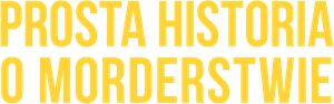 Prosta historia o morderstwie's poster