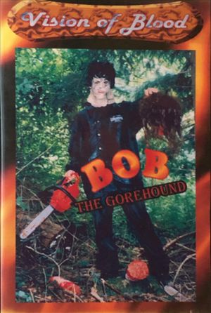 Bob The Gorehound's poster