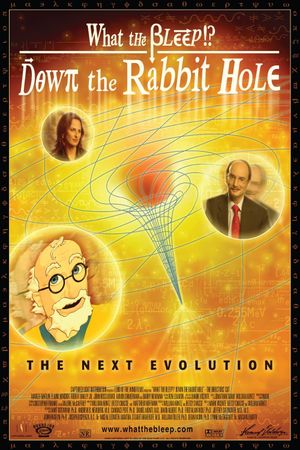 What the Bleep!?: Down the Rabbit Hole's poster