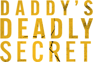 Daddy's Deadly Secret's poster