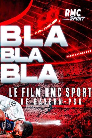 Blablabla : le film RMC Sport de Bayern-PSG's poster