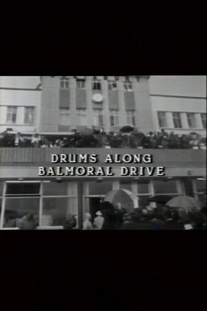 Drums Along Balmoral Drive's poster