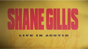 Shane Gillis: Live in Austin's poster