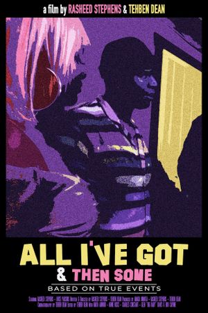 All I've Got & Then Some's poster