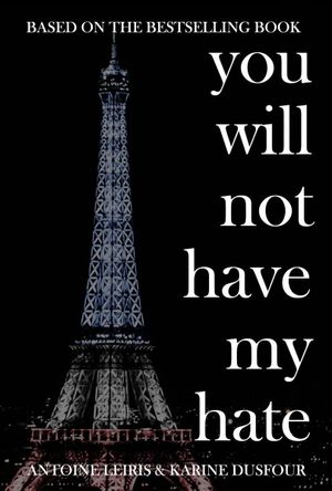 You Will Not Have My Hate's poster