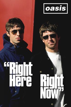 Oasis: Right Here Right Now's poster