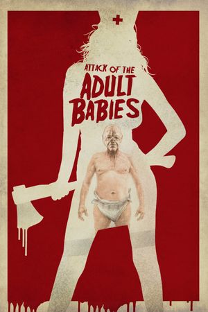 Attack of the Adult Babies's poster